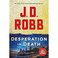 Desperation in Death: An Eve Dallas Novel Desperation in Death: An Eve Dallas Novel Kindle Audible Audiobook Mass Market Paperback Hardcover Paperback Audio CD