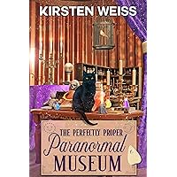 The Perfectly Proper Paranormal Museum: A Laugh-Out-Loud Cozy Mystery (A Perfectly Proper Paranormal Museum Mystery Book 1) The Perfectly Proper Paranormal Museum: A Laugh-Out-Loud Cozy Mystery (A Perfectly Proper Paranormal Museum Mystery Book 1) Kindle Paperback Audible Audiobook