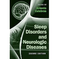 Sleep Disorders and Neurologic Diseases (Neurological Disease & Therapy Book 2) Sleep Disorders and Neurologic Diseases (Neurological Disease & Therapy Book 2) Kindle Hardcover Paperback