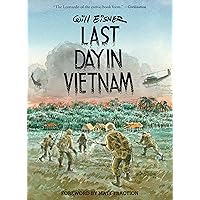 Last Day in Vietnam (2nd edition) Last Day in Vietnam (2nd edition) Kindle Hardcover