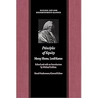 Principles of Equity (Natural Law and Enlightenment Classics) Principles of Equity (Natural Law and Enlightenment Classics) Hardcover Kindle Paperback