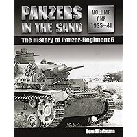 Panzers in the Sand: The History of Panzer-Regiment 5, 1935-41 (Volume 1) Panzers in the Sand: The History of Panzer-Regiment 5, 1935-41 (Volume 1) Hardcover Kindle