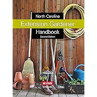 North Carolina Extension Gardener Handbook: Second Edition