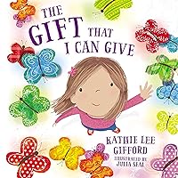 The Gift That I Can Give The Gift That I Can Give Hardcover Kindle Audible Audiobook Board book