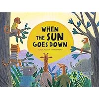 When the Sun Goes Down (Egalitè) When the Sun Goes Down (Egalitè) Board book