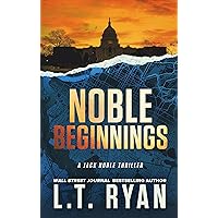 Noble Beginnings: A Thriller (Jack Noble Thrillers Book 1)