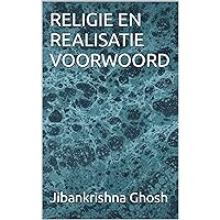 RELIGIE EN REALISATIE VOORWOORD (Dutch Edition) RELIGIE EN REALISATIE VOORWOORD (Dutch Edition) Kindle Hardcover Paperback