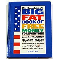 Bottom Line's Big Fat Book of Free Money for Everyone Bottom Line's Big Fat Book of Free Money for Everyone Hardcover