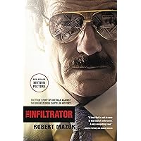 The Infiltrator: The True Story of One Man Against the Biggest Drug Cartel in History The Infiltrator: The True Story of One Man Against the Biggest Drug Cartel in History Kindle Audible Audiobook Paperback Hardcover