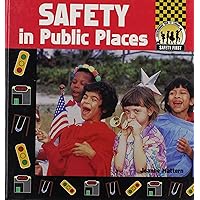 Safety in Public Places (Safety First) Safety in Public Places (Safety First) Library Binding