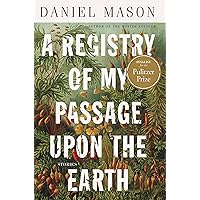 A Registry of My Passage upon the Earth: Stories A Registry of My Passage upon the Earth: Stories Kindle Paperback Audible Audiobook Hardcover Audio CD