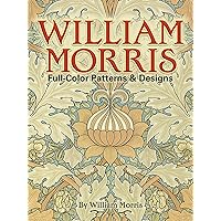 William Morris Full-Color Patterns and Designs (Dover Pictorial Archive) William Morris Full-Color Patterns and Designs (Dover Pictorial Archive) Paperback Kindle