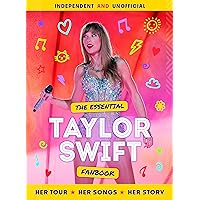 The Essential Taylor Swift Fanbook The Essential Taylor Swift Fanbook Hardcover