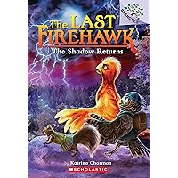 The Shadow Returns: A Branches Book (The Last Firehawk #12) The Shadow Returns: A Branches Book (The Last Firehawk #12) Paperback Kindle Hardcover