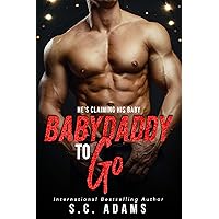 Babydaddy To Go: An Enemies to Lovers Secret Baby Romance Babydaddy To Go: An Enemies to Lovers Secret Baby Romance Kindle