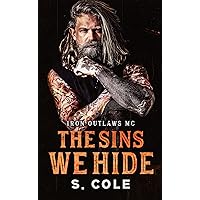The Sins We Hide: Iron Outlaws MC Book 1 The Sins We Hide: Iron Outlaws MC Book 1 Kindle Paperback Hardcover