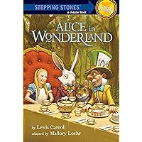Alice in Wonderland (Stepping Stones: Classic) Alice in Wonderland (Stepping Stones: Classic) Paperback Kindle Hardcover