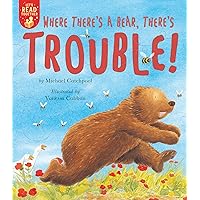 Where There's a Bear, There's Trouble! (Let's Read Together)