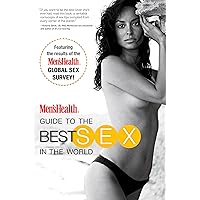Men's Health Guide to the Best Sex in the World Men's Health Guide to the Best Sex in the World Kindle Hardcover Paperback