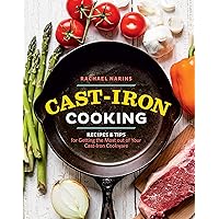 Cast-Iron Cooking: Recipes & Tips for Getting the Most out of Your Cast-Iron Cookware Cast-Iron Cooking: Recipes & Tips for Getting the Most out of Your Cast-Iron Cookware Paperback Kindle