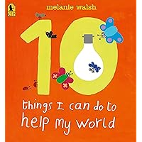 10 Things I Can Do to Help My World 10 Things I Can Do to Help My World Paperback Hardcover