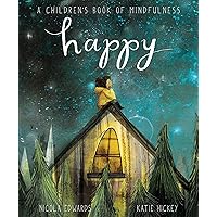Happy: A Children's Book of Mindfulness Happy: A Children's Book of Mindfulness Paperback Hardcover Board book