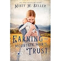 Earning the Mountain Man's Trust (Brothers of Sapphire Ranch Book 4) Earning the Mountain Man's Trust (Brothers of Sapphire Ranch Book 4) Kindle Paperback