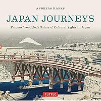 Japan Journeys: Famous Woodblock Prints of Cultural Sights in Japan Japan Journeys: Famous Woodblock Prints of Cultural Sights in Japan Hardcover Kindle