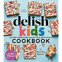 Delish Kids (Super-Awesome, Crazy-Fun, Best-Ever) Cookbook Free 12-Recipe Sampler Delish Kids (Super-Awesome, Crazy-Fun, Best-Ever) Cookbook Free 12-Recipe Sampler Kindle