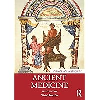 Ancient Medicine (Sciences of Antiquity) Ancient Medicine (Sciences of Antiquity) Paperback Kindle Hardcover