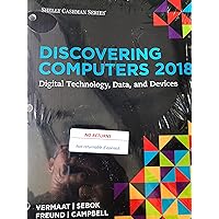 Discovering Computers ©2018: Digital Technology, Data, and Devices, Loose-leaf Version Discovering Computers ©2018: Digital Technology, Data, and Devices, Loose-leaf Version Loose Leaf eTextbook Paperback