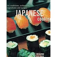 Japanese Cooking, the Traditions, Techniques, Ingredients and Recipes Japanese Cooking, the Traditions, Techniques, Ingredients and Recipes Paperback Hardcover