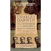 The Expression of the Emotions in Man and Animals, Anniversary Edition The Expression of the Emotions in Man and Animals, Anniversary Edition Paperback