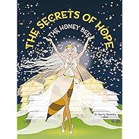 The Secrets of Hope the Honey Bee The Secrets of Hope the Honey Bee Kindle Paperback