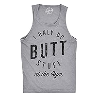 Mens Fitness Tank I Only Do Butt Stuff at The Gym Funny Sarcastic Fitness Workout Tanktop