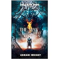 The Man That Follows God (Tales of the Achieves Book 1)