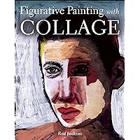 Figurative Painting with Collage Figurative Painting with Collage Paperback Kindle