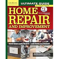 Ultimate Guide to Home Repair and Improvement, 3rd Updated Edition: Proven Money-Saving Projects, 3,400 Photos & Illustrations (Creative Homeowner) 608-Page Resource with 325 Step-by-Step DIY Projects Ultimate Guide to Home Repair and Improvement, 3rd Updated Edition: Proven Money-Saving Projects, 3,400 Photos & Illustrations (Creative Homeowner) 608-Page Resource with 325 Step-by-Step DIY Projects Hardcover Kindle