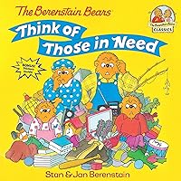 The Berenstain Bears Think of Those in Need (First Time Books(R)) The Berenstain Bears Think of Those in Need (First Time Books(R)) Paperback Kindle School & Library Binding