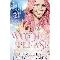 Witch, Please: A Witchy RH Fantasy Romance (Legends of Asteria Series 1: Not Your Basic Witch Trilogy) Witch, Please: A Witchy RH Fantasy Romance (Legends of Asteria Series 1: Not Your Basic Witch Trilogy) Kindle Paperback