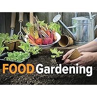 How to Grow Anything: Food Gardening for Everyone