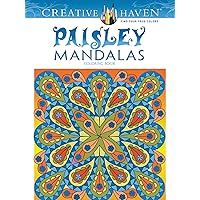 Creative Haven Paisley Mandalas Coloring Book (Creative Haven Coloring Books) Creative Haven Paisley Mandalas Coloring Book (Creative Haven Coloring Books) Paperback