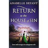 Return to the House of Sin: A heart-racing historical romance, perfect for fans of Netflix’s Bridgerton! (Bastards of London, Book 4) Return to the House of Sin: A heart-racing historical romance, perfect for fans of Netflix’s Bridgerton! (Bastards of London, Book 4) Kindle