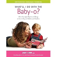 What'll I Do With the Baby-o?: Nursery Rhymes, Songs and Stories for Babies What'll I Do With the Baby-o?: Nursery Rhymes, Songs and Stories for Babies Paperback