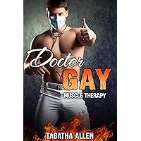 Doctor Gay - Muscle Therapy (Doctor Patient Erotica): Gay Medical Erotica (Gay Doctor Exam Book 3) Doctor Gay - Muscle Therapy (Doctor Patient Erotica): Gay Medical Erotica (Gay Doctor Exam Book 3) Kindle