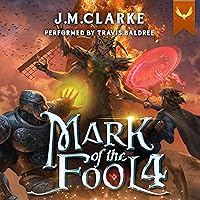 Mark of the Fool 4: A Progression Fantasy Epic Mark of the Fool 4: A Progression Fantasy Epic Audible Audiobook Kindle Paperback