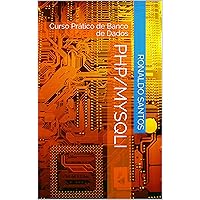 PHP/MySqli: Curso Prático de Banco de Dados (Portuguese Edition)