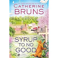 Syrup to No Good (Maple Syrup Mysteries, 2) Syrup to No Good (Maple Syrup Mysteries, 2) Mass Market Paperback Kindle