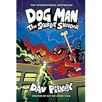 Dog Man: The Scarlet Shedder: A Graphic Novel (Dog Man #12): From the Creator of Captain Underpants Dog Man: The Scarlet Shedder: A Graphic Novel (Dog Man #12): From the Creator of Captain Underpants Hardcover Kindle