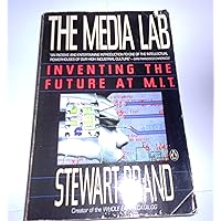The Media Lab: Inventing the Future at M. I. T. The Media Lab: Inventing the Future at M. I. T. Paperback
